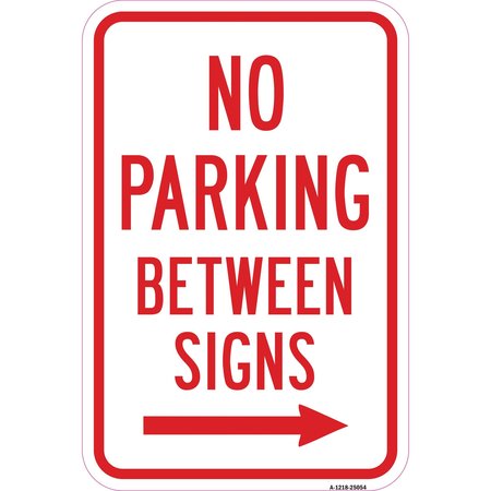 SIGNMISSION No Parking Between Signs With Right Arrow, Heavy-Gauge Aluminum, 12" x 18", A-1218-25054 A-1218-25054